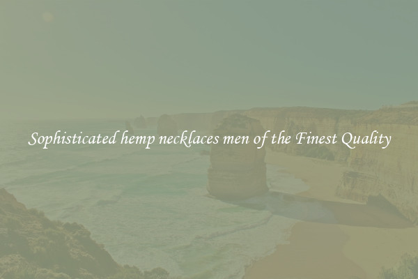 Sophisticated hemp necklaces men of the Finest Quality