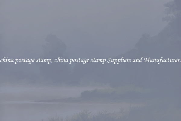 china postage stamp, china postage stamp Suppliers and Manufacturers