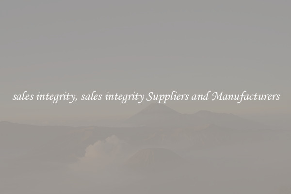 sales integrity, sales integrity Suppliers and Manufacturers