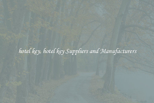 hotel key, hotel key Suppliers and Manufacturers