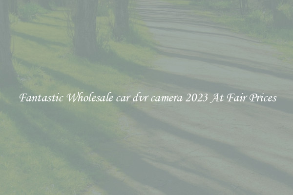 Fantastic Wholesale car dvr camera 2023 At Fair Prices