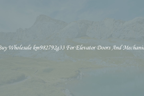 Buy Wholesale km982792g33 For Elevator Doors And Mechanics