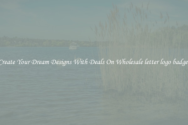 Create Your Dream Designs With Deals On Wholesale letter logo badges