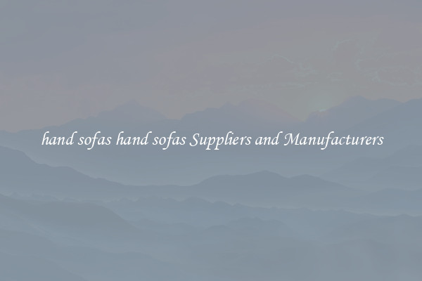 hand sofas hand sofas Suppliers and Manufacturers