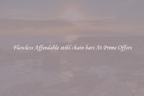 Flawless Affordable stihl chain bars At Prime Offers